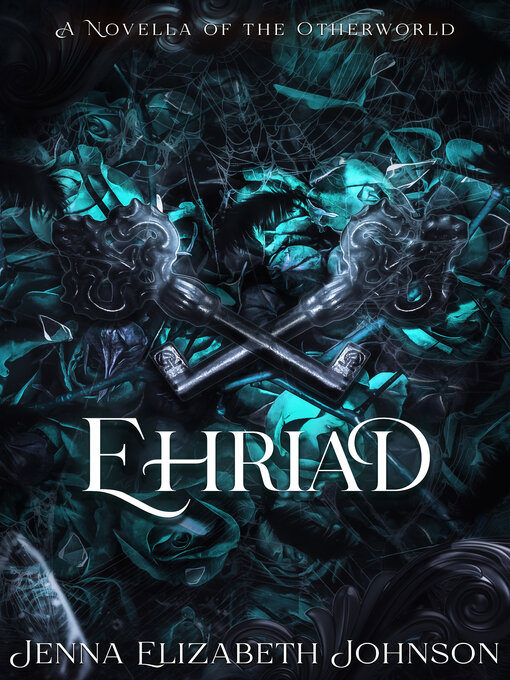 Title details for Ehriad by Jenna Elizabeth Johnson - Available